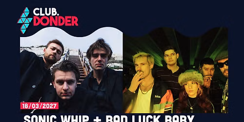 Sonic Whip + Bad Luck Baby | De Bosuil in Weert