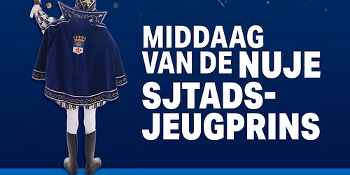 Middaag van de Nuje Sjtadsjeugprins — Festival in Limburg