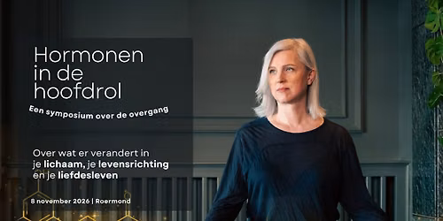 Hormonen in de hoofdrol / Een symposium over de overgang — uitgaan in Limburg