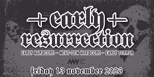 Early Resurrection | Nieuwe Nor Nacht — uitgaan in Limburg