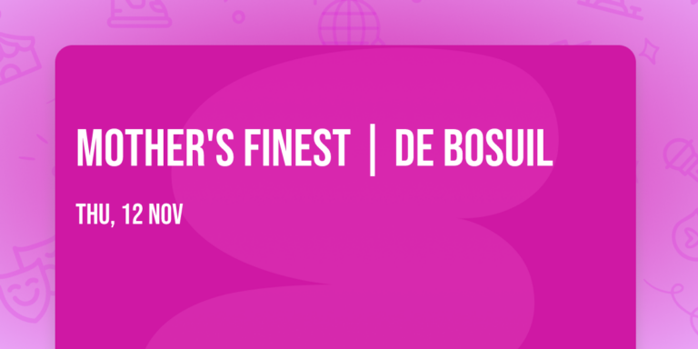 Mother’s Finest | De Bosuil — Muziek in Limburg