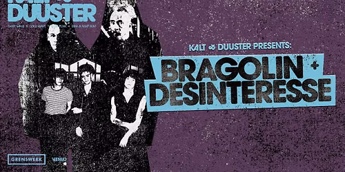 Kalt & Duuster presents: Bragolin + Desinteresse — Muziek in Limburg